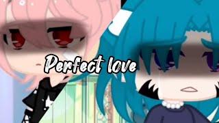 Perfect love//gacha club//finale//I made a mistake🫠