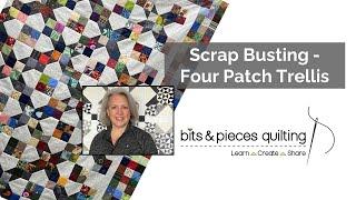 Scrap Busting 4 Patch Trellis Quilt - Free Tutorial