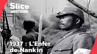 Le Massacre de Nankin : La Guerre Totale du Japon en Chine | SLICE HISTOIRE | DOC COMPLET