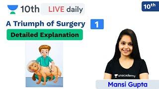 CBSE Class 10: A Triumph of Surgery | English Literature | Unacademy Class 9 and 10 | Mansi Ma'am