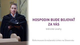 Hospodin bude bojovať za vás – Erika Šrojtová