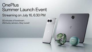 OnePlus Summer Launch Event | 50 minutes of livestream, 250 lucky winners. Starting 6:30PM