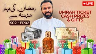 Ramadan Ki Bahar Madina Se Live with Zubair Riaz EP 02 SE 02