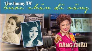 Bước Chân Dĩ Vãng #2 | Băng Châu | The Jimmy TV