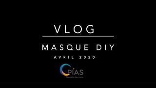 VLOG du CPIAS Nouvelle-Aquitaine – Masque DIY – Avril 2020