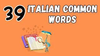 Struggling with Italian? Start with These 39 Italian Common Words