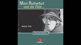 Mimi Rutherfurt - Folge 20: Nasses Grab (Komplettes Hörspiel)