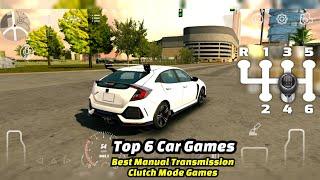 TOP 6 Best Car Games for Android & iOS with MANUAL TRANSMISSION Clutch Mode for 2023