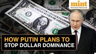 Putin Lays Out BRICS' Plan To END Dollar Dependence | 'Will Establish Our Own Payment System'