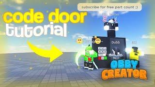 How to make a WORKING CODE DOOR in Obby Creator!