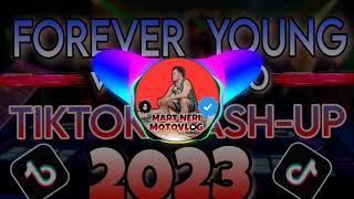 "FOREVER YOUNG V.2.0. | TIKTOK MASH-UP 2023 | Mart Neri Vlog"