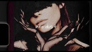 Ariana Grande- into dust