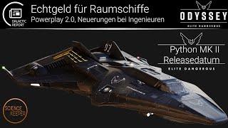 Elite Dangerous: Echtgeld für Raumschiffe, Python MK2 Datum, Ingenieuränderungen, Powerplay2 Details