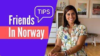 How to get friends, and a skilled job in Norway - Tips (Part 3 of 3)