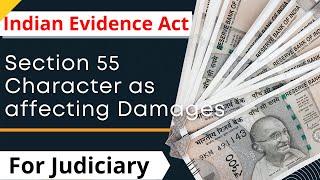 Section 55 of Evidence Act | Section 52 to 55 of Indian Evidence Act | Character When Relevant