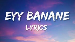 Eyy Banane - Lyrics (From "Vaazha")