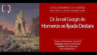 Dr. İsmail Gezgin ile Homeros ve İlyada Destanı KTS #112