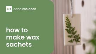 How to Make Wax Sachets  | DIY Scented Wax Sachets  | Candle Making, DIY Crafts, Gift Ideas