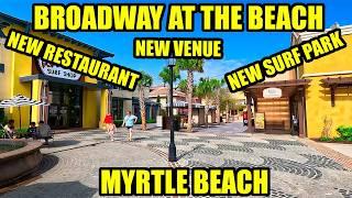 What's NEW at Broadway at the Beach in Myrtle Beach & FULL TOUR!