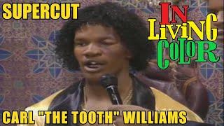 In Living Color: Carl "The Tooth" Williams Supercut