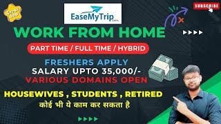 EASE MY TRIP - WORK FROM HOME | FRESHERS JOB | PART TIME JOB | HYBRID JOBS | EARN ONLINE #jobs2024