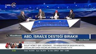 Murat Özer ile “Esas Mesele”  / ABD, İsrail’e Desteği Bırakır Mı? – 15 11 2024