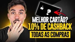  10% DE CASHBACK EM TODAS AS COMPRAS | Seria esse o MELHOR CARTÃO DE CRÉDITO GRATUITO COM CASHBACK?