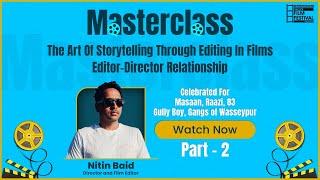 How to Edit Films | #NitinBaid on Bollywood Film Editing | #BVFF Part-2