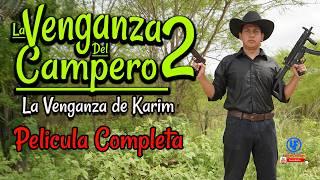 ""La Venganza del Campero 2: La Venganza de Karim"" Película Completa EXTRENO!!