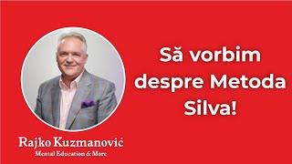 Cum a început povestea Metodei Silva pentru mine?