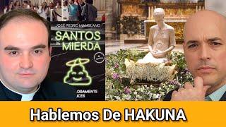 🫣 HAKUNA Y Santos De Mi3rda con el Padre Jaime Mercant y Luis Román