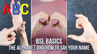 BSL Basics: How to Sign the Alphabet and Your Name in British Sign Language