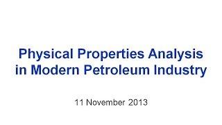 Physical Properties Analysis in Modern Petroleum Industry