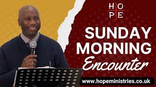 Sunday Morning Encounter | @Hopeminuk | Sunday 15th December 2024