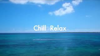 Chill Relax　MUSICBED