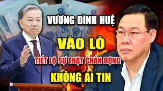 Vương Đình Huệ Vi Phạm Nghiêm Trọng Bị Kỷ Luật - Sự Thật Sáng Tỏ