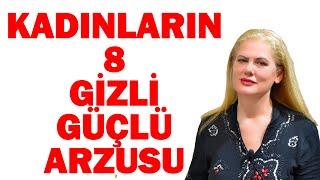 KADINLARIN KARŞI KOYAMADIĞI 8 GÜÇLÜ GİZLİ ARZU