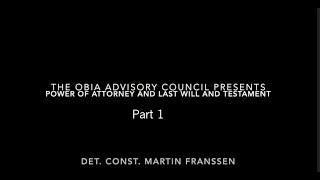 OBIA Advisory Council - Power of Attorney & Last Will and Testament - Part 1