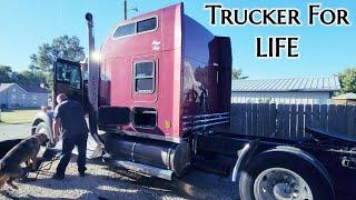 I Will Be A Truck Driver For Life