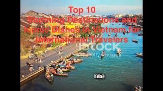 Top10 Stunning Destinations and Iconic Dishes in Vietnam for International Travelers#travel#vietnam