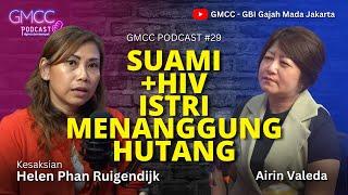 "Suami Mengidap HIV, Istri Menanggung Hutang"  Eps.29 #gmccpodcast #gmccberdampak