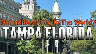   Tampa Florida Named One Of The Best Cities In The World! SMH! HOW?