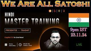 Hindi - Master Training with Trashit - 23/11/24 -- Capital 3.0 - WAAS - BTCC - Dodo - 9PAY - BTC20