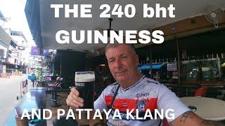 The 240 bht Guinness in LK metro and a walk down Pattaya klang