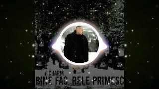 F.Charm - Bine fac, rele primesc | 8D