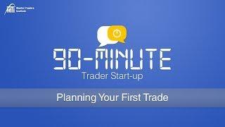 Planning Your First Trade Like the 20 Year Trading Pros | MTI's 90-Minute Trader Start-Up Series