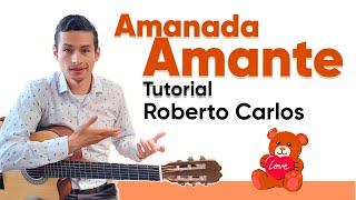  Como tocar Amada Amante - Roberto Carlos en Guitarra Acústica Para Principiantes