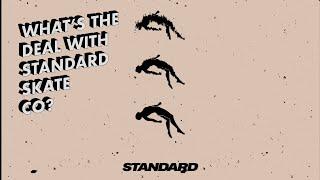 Standard Skate Co - What We Know So Far - the branding, skate, community reaction and team