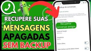 COMO RECUPERAR CONVERSAS APAGADAS DO WHATSAPP SEM BACKUP EM 2024 NO CELULAR ANDROID E IPHONE