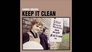 Camera Obscura - Keep It Clean